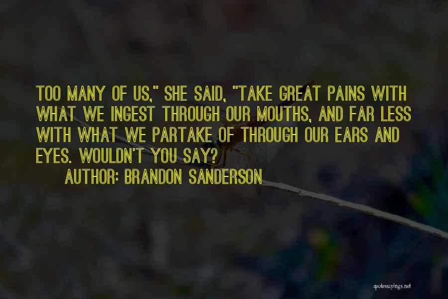 Pains Quotes By Brandon Sanderson