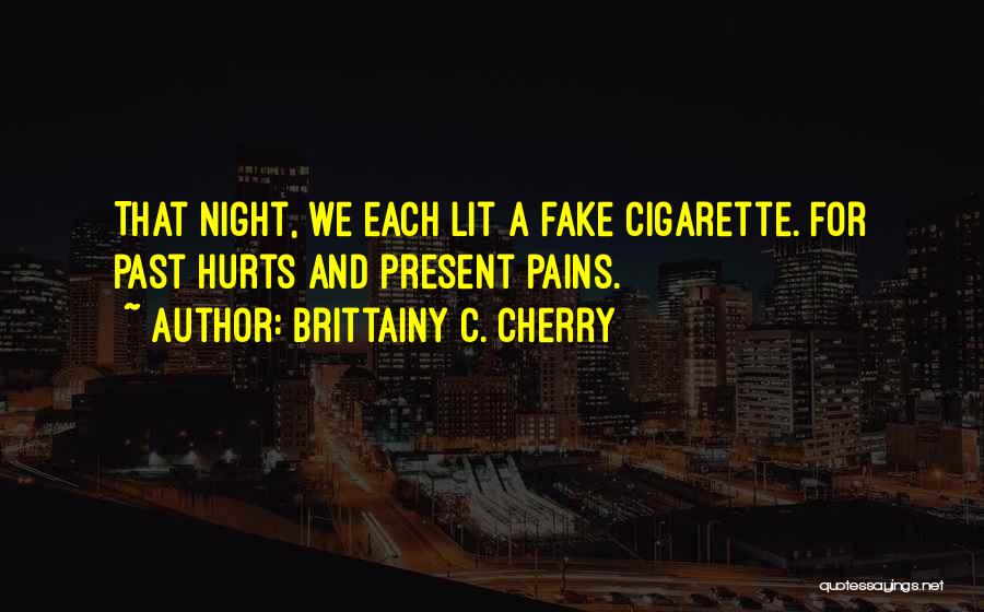 Pains Quotes By Brittainy C. Cherry