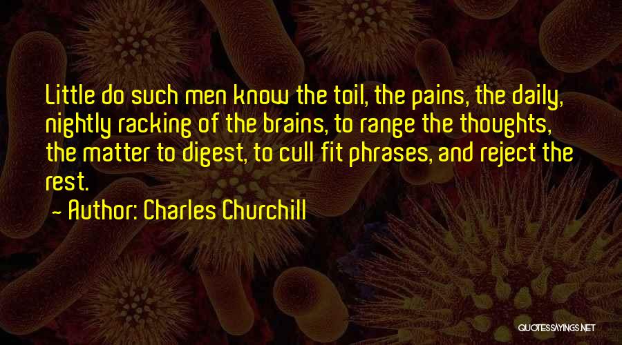 Pains Quotes By Charles Churchill