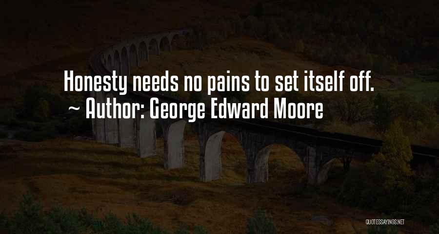 Pains Quotes By George Edward Moore