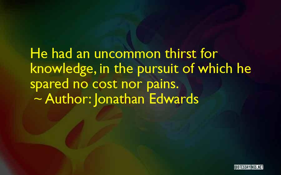 Pains Quotes By Jonathan Edwards