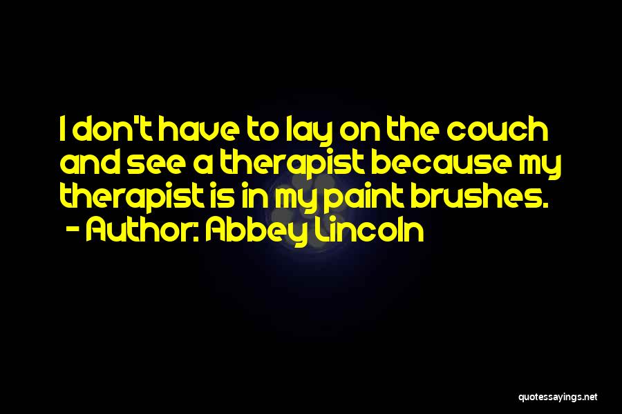 Paint Brushes Quotes By Abbey Lincoln