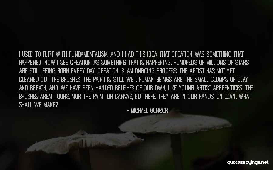 Paint Brushes Quotes By Michael Gungor Paint Brushes Quotes By Michael Gungor