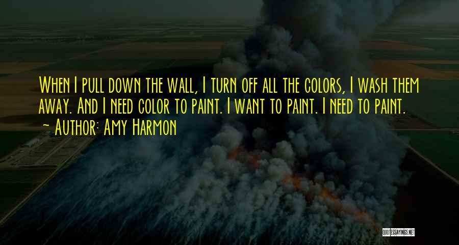 Paint Colors Quotes By Amy Harmon