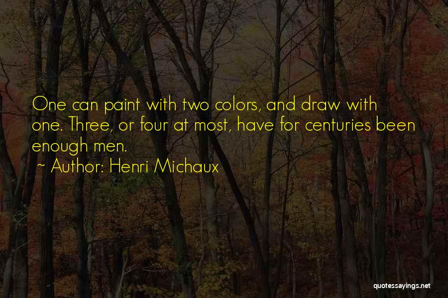 Paint Colors Quotes By Henri Michaux