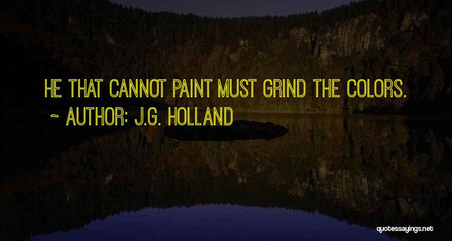 Paint Colors Quotes By J.G. Holland