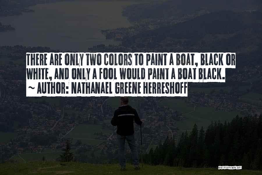 Paint Colors Quotes By Nathanael Greene Herreshoff