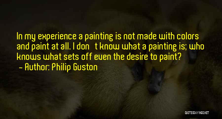 Paint Colors Quotes By Philip Guston