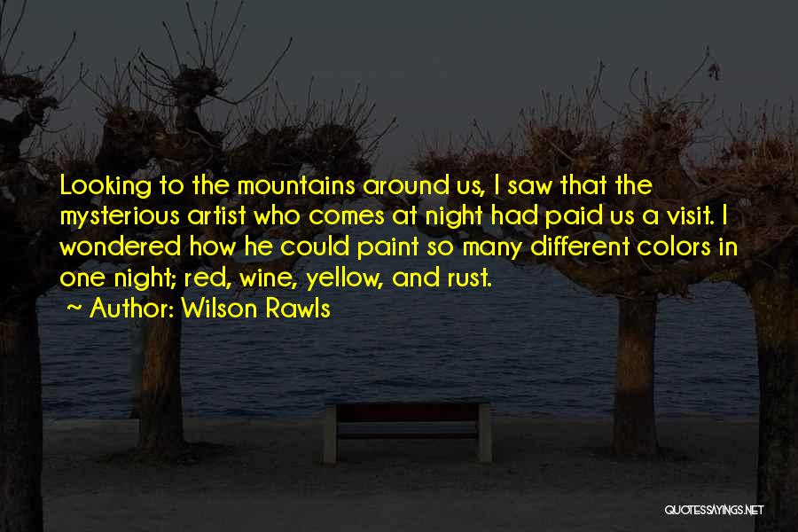 Paint Colors Quotes By Wilson Rawls