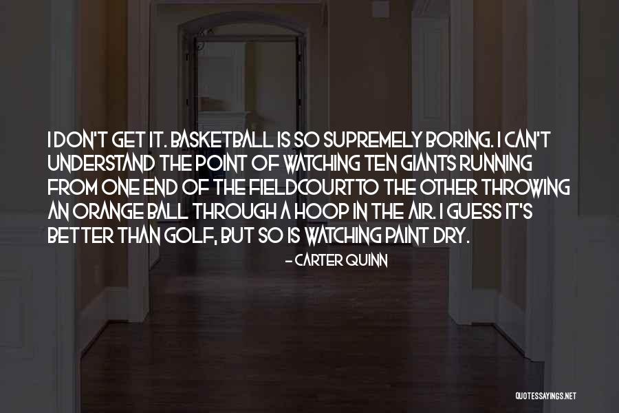 Paint Dry Quotes By Carter Quinn