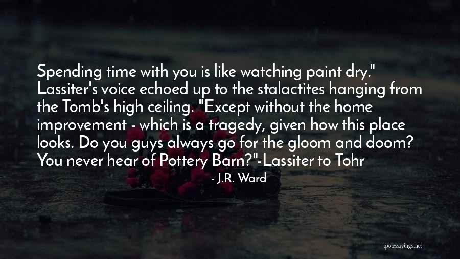Paint Dry Quotes By J.R. Ward