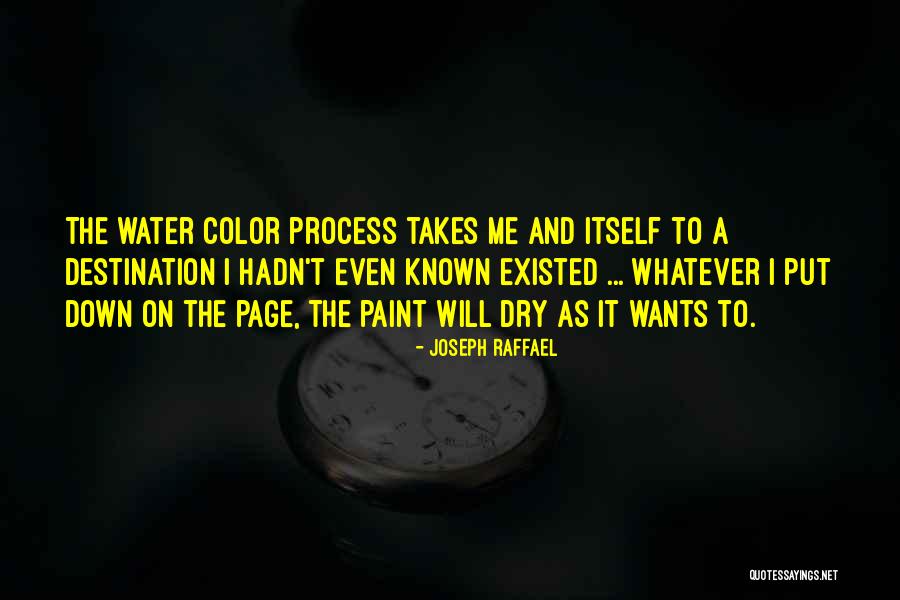 Paint Dry Quotes By Joseph Raffael