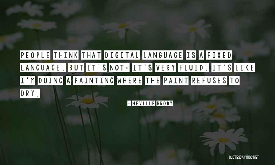 Paint Dry Quotes By Neville Brody