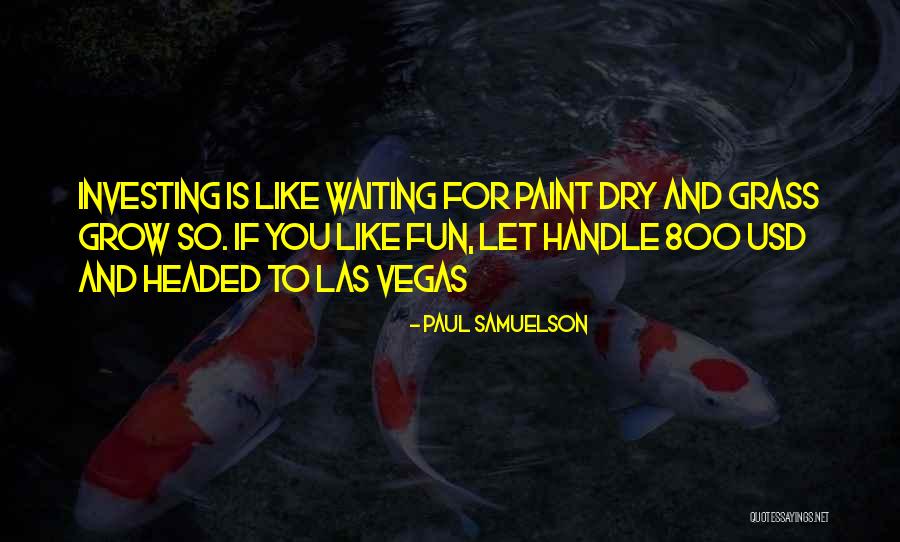 Paint Dry Quotes By Paul Samuelson