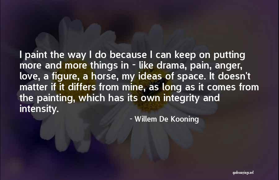 Paint Horse Quotes By Willem De Kooning Paint Horse Quotes By Willem De Kooning