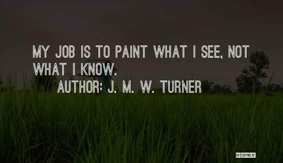 Paint Job Quotes By J. M. W. Turner