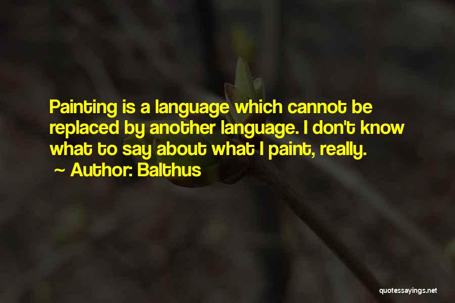 Paint Quotes By Balthus
