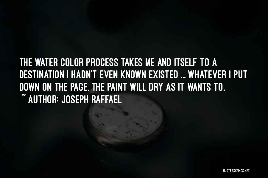 Paint Quotes By Joseph Raffael