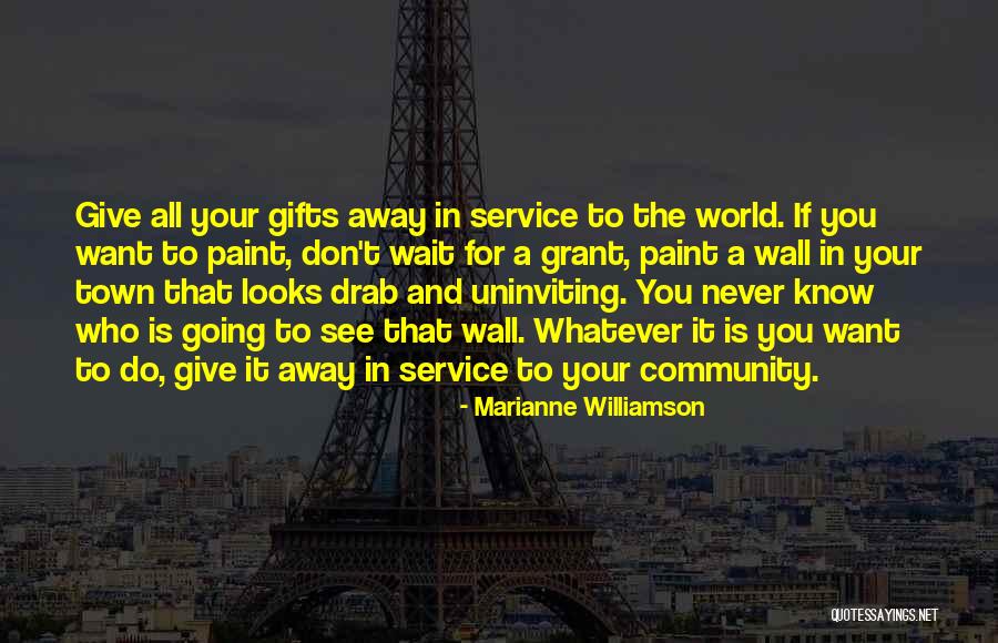 Paint This Town Quotes By Marianne Williamson Paint This Town Quotes By Marianne Williamson