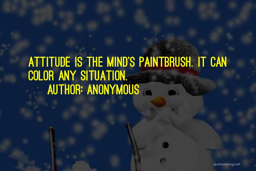 Paintbrush Quotes By Anonymous