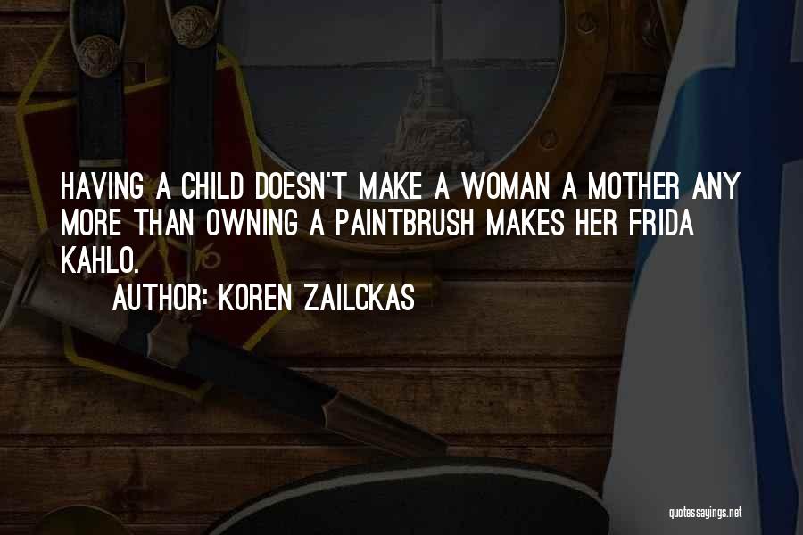 Paintbrush Quotes By Koren Zailckas