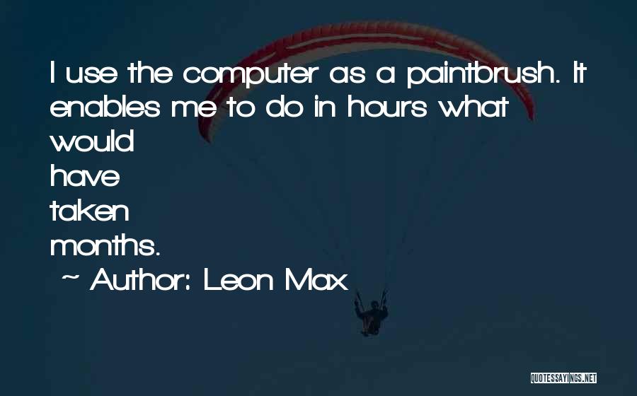 Paintbrush Quotes By Leon Max