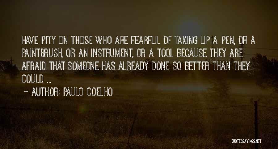 Paintbrush Quotes By Paulo Coelho