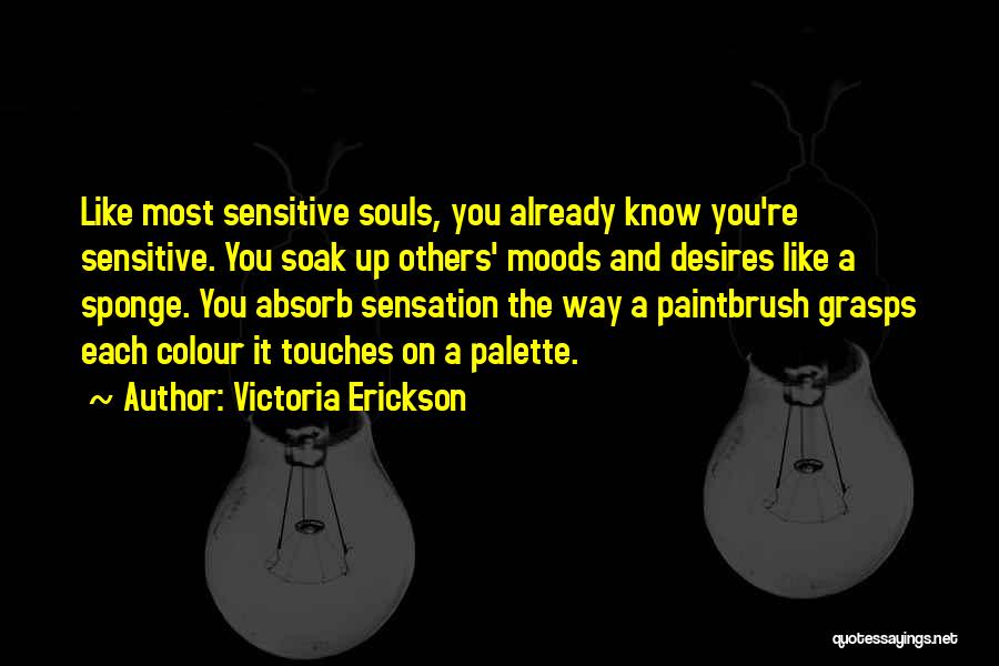 Paintbrush Quotes By Victoria Erickson