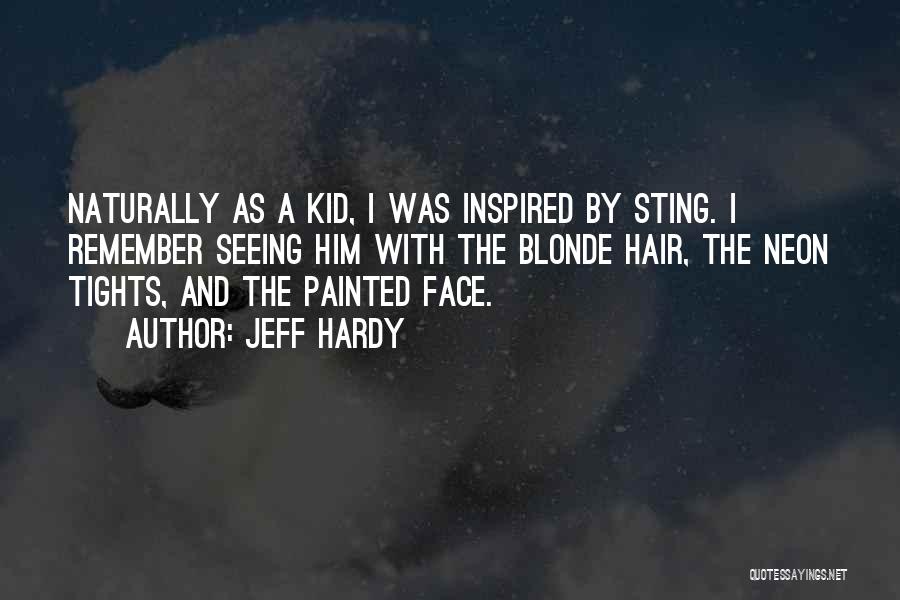 Painted Face Quotes By Jeff Hardy