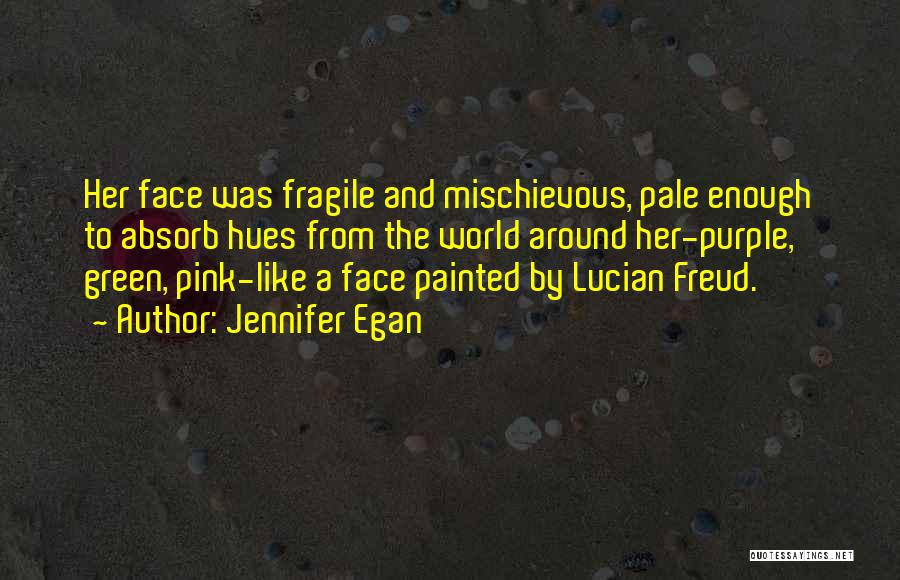 Painted Face Quotes By Jennifer Egan