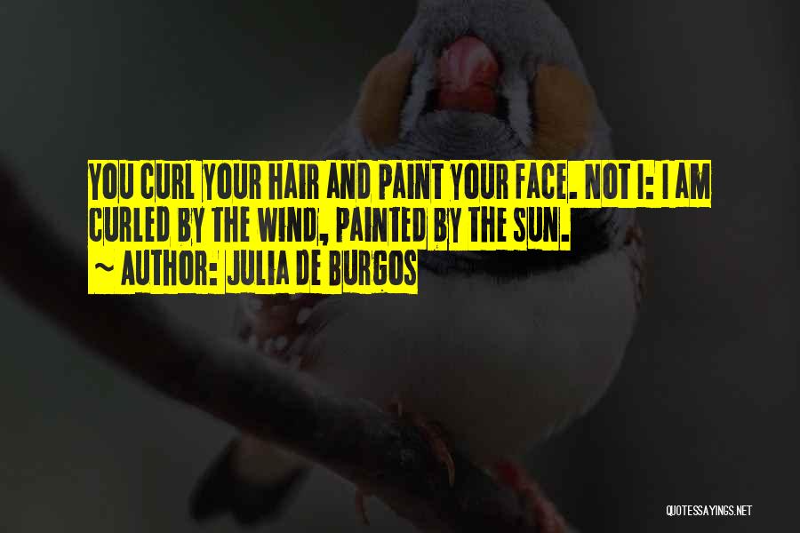 Painted Face Quotes By Julia De Burgos