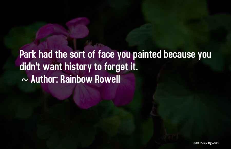 Painted Face Quotes By Rainbow Rowell