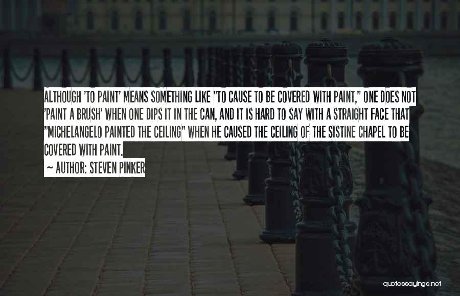 Painted Face Quotes By Steven Pinker