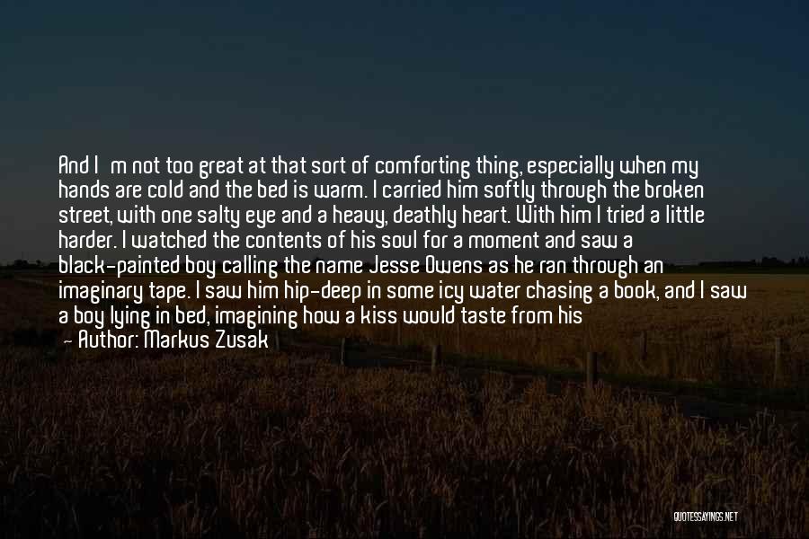 Painted Hands Quotes By Markus Zusak