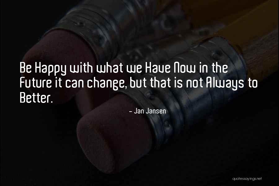 Painted On Wood Quotes By Jan Jansen Painted On Wood Quotes By Jan Jansen