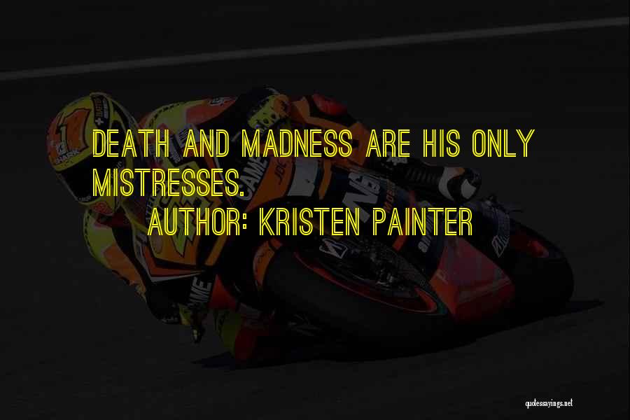 Painter Quotes By Kristen Painter