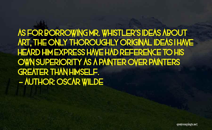 Painter Quotes By Oscar Wilde