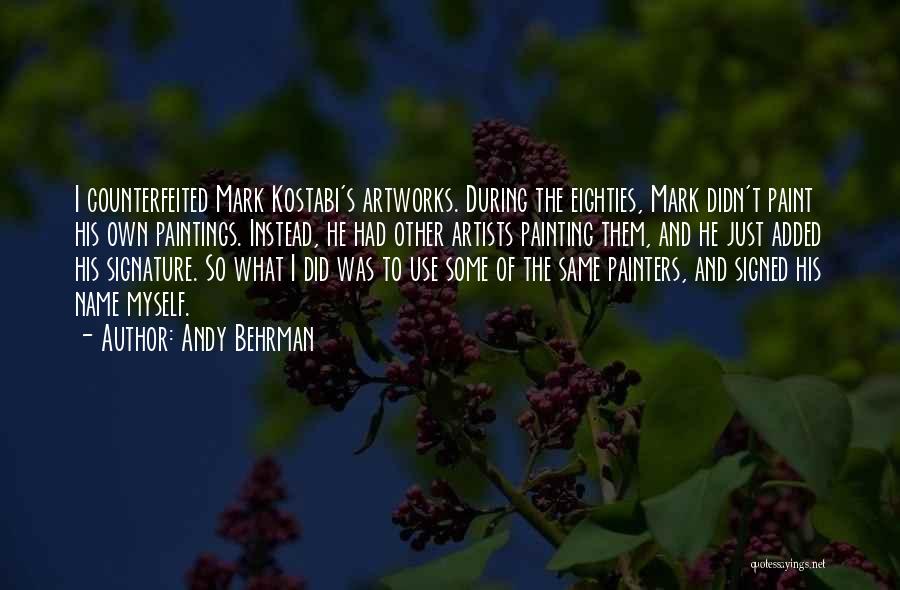 Painters And Painting Quotes By Andy Behrman