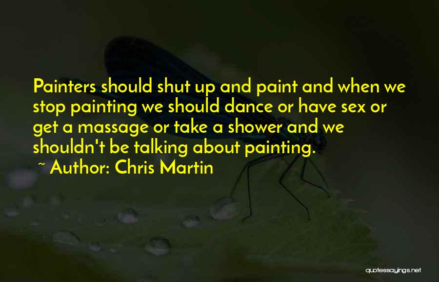 Painters And Painting Quotes By Chris Martin