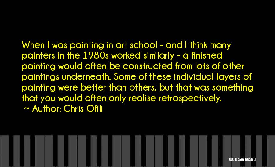 Painters And Painting Quotes By Chris Ofili