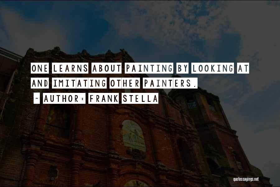 Painters And Painting Quotes By Frank Stella