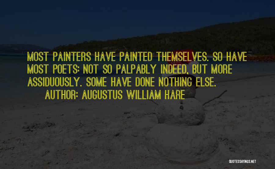 Painters Quotes By Augustus William Hare