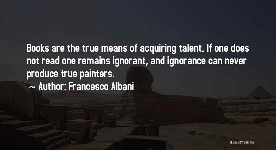 Painters Quotes By Francesco Albani