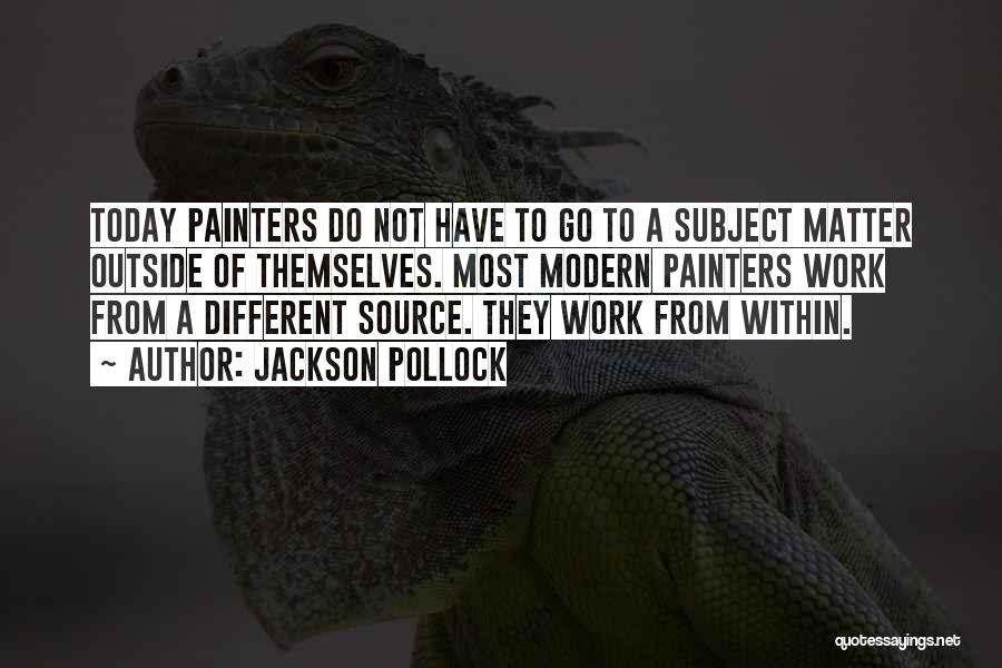Painters Quotes By Jackson Pollock