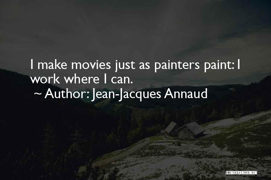 Painters Quotes By Jean-Jacques Annaud