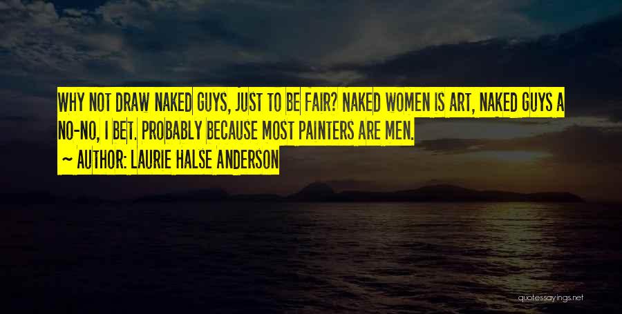 Painters Quotes By Laurie Halse Anderson