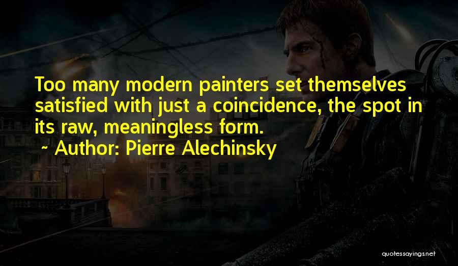 Painters Quotes By Pierre Alechinsky