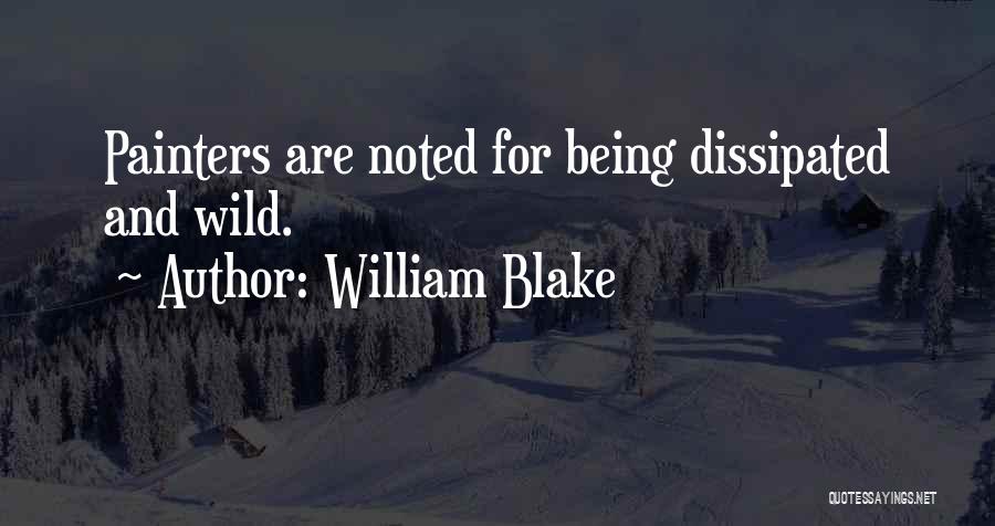 Painters Quotes By William Blake