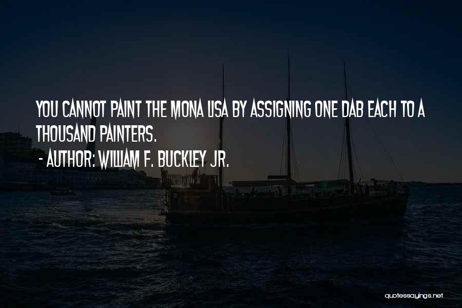 Painters Quotes By William F. Buckley Jr.