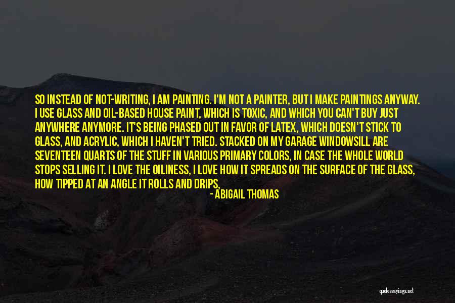 Painting A House Quotes By Abigail Thomas